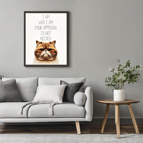 Posterizer 1 pcs-Your Approval Is Not Needed-for cat lovers-Comedy Art-Art for Animal Lovers-Decor for Home & Office- UNFRAMED Wall Art...